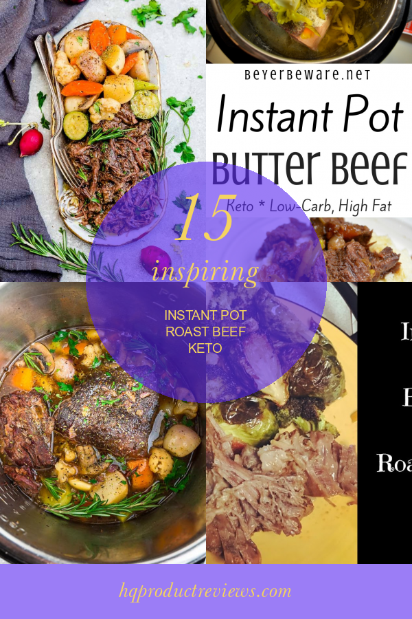 15 Inspiring Instant Pot Roast Beef Keto Best Product Reviews